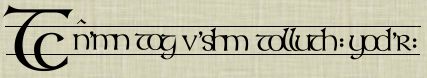 :sharyah; tre; u dien cem iphar esh' dehr tellandra es ahn u cem caeril ahn et'es u shaneth; darp: